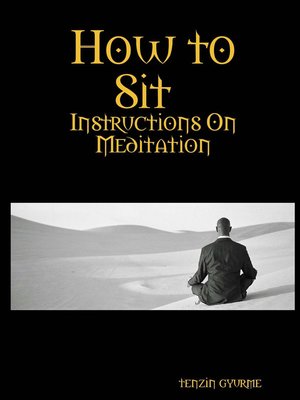 cover image of How to Sit- Instructions on Meditation